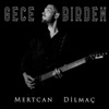 Gece Birden - Single