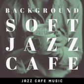 Background Soft Jazz Cafe artwork