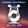 Compilatie Ilinca Cerbacev, 1964