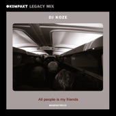 KOMPAKT Legacy Mix: All People Is My Friends, Dj Koze (DJ Mix) artwork
