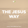 The Jesus Way (Instrumental) - Worship Portal