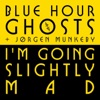 I'm Going Slightly Mad (feat. Jørgen Munkeby) - Single