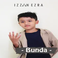 Bunda - Single by Izzan Ezra album reviews, ratings, credits