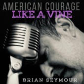 Brian Seymour - Like A Vine