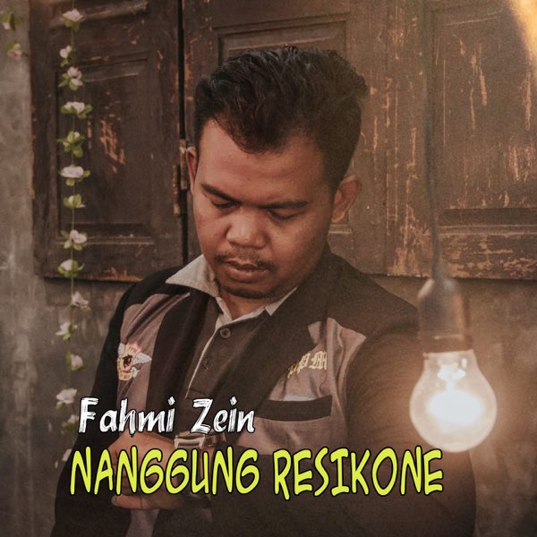 Nanggung Resikone - Single oleh Fahmi Zein di Apple Music