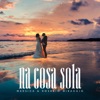 Na cosa sola (feat. Rosario Miraggio) - Single