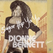 Dionne Bennett - Sugar Hip Ya Ya