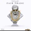 Fair Trade (feat. Sean Delaney) - Single album lyrics, reviews, download