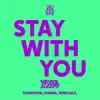 Stream & download Stay With You (feat. Afrojack, DubVision & Manse) - Single