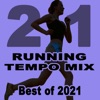 Running Tempo Mix - Best of 2021 (The Best Motivational Running and Jogging Music Playlist to Make Every Run Tracker Workout to a Succes)