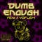 Dumb Enough (feat. Yoflem) - Feni lyrics