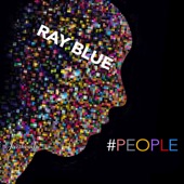 Ray Blue - Always With a Purpose