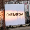 One Bad Day - Single