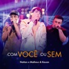 Com Você ou Sem - Single