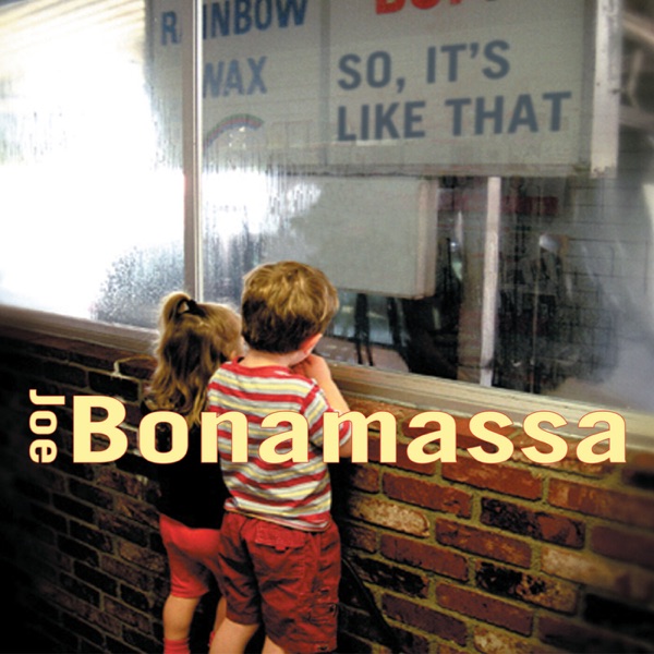 So, It's Like That - Joe Bonamassa