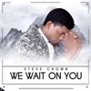 We Wait On You - Single