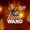 Beera Wano - Single