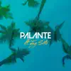 Palante - Single album lyrics, reviews, download