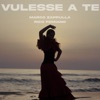 Vulesse a te (feat. Rico Femiano) - Single