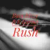 Rush (feat. B Karma) - Single album lyrics, reviews, download