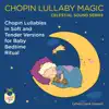 Chopin Lullaby Magic Celestial Sound Series album lyrics, reviews, download