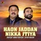 Haon Jaddan Nikka Jiya - Shafqat Abbas Shafqat & Zafar Hanjra lyrics