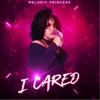 I Cared - Single