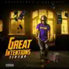 Great Intentions - EP album lyrics, reviews, download