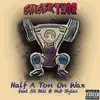 Half a Ton On Wax (feat. Ill Bill & Bub Styles) - Single album lyrics, reviews, download