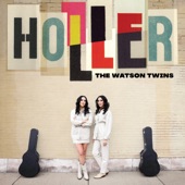 The Watson Twins - Honky Tonk Heart