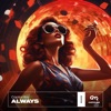 Always (Remixes) - Single