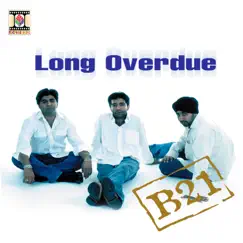 Long Overdue - EP by B21 album reviews, ratings, credits