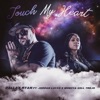 Touch My Heart (feat. Monica Hill Trejo & Jordan Lucio) - Single