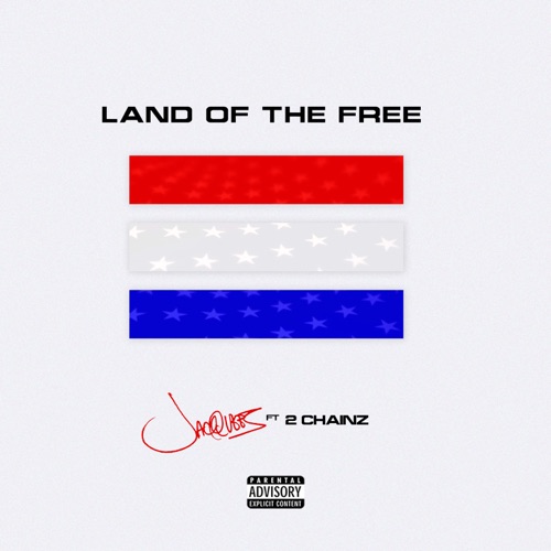 Jacquees - Land Of The Free (feat. 2 Chainz) - Single [iTunes Plus AAC M4A]