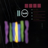 Lush - For Love