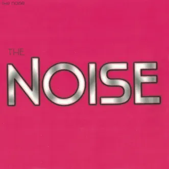 The Noise - EP by The Noise album reviews, ratings, credits