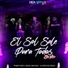 El Sol Sale Para Todos (En Vivo) song lyrics