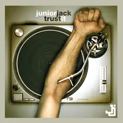 Trust It - EP by Junior Jack album reviews, ratings, credits