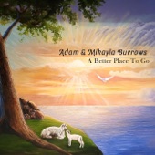 Adam & Mikayla Burrows - A Better Place to Go