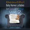 Beautiful Baby Name Lullabies for Girls and Boys Vol. 2 album lyrics, reviews, download