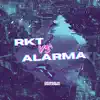 Rkt Vs Alarma (Remix) song lyrics