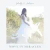 Move In Miracles - Single album lyrics, reviews, download