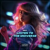 Listen To the Universe - Single