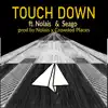 Touchdown (feat. Nolais & Seago) - Single album lyrics, reviews, download