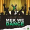 Mek We Dance artwork
