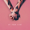 By Your Side - Single, 2023
