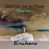 I Still Got Joy in Chaos (Piano Cover) artwork