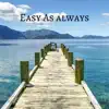 Easy As always - Single album lyrics, reviews, download