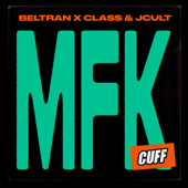 Mfk - Beltran & Cla$$ & JCult