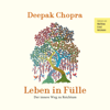 Leben in Fülle - Deepak Chopra